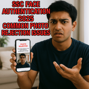 realistic image of an frustrated Indian candidate with a smartphone displaying a blurry, rejected photo for SSC Face Authentication 2025. Text overlay reads 'SSC Face Authentication 2025 - Common Photo Rejection Issues' in red with black outline."