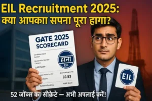 EIL Recruitment 2025 का रिलिस्टिक पोस्टर: एक युवा इंजीनियर GATE स्कोरकार्ड पकड़े हुए, पीले टेक्स्ट के साथ 'क्या आपका सपना पूरा होगा?' – ध्रुव राठी स्टाइल थंबनेल, PSU जॉब्स का सस्पेंसफुल विज़ुअल।
