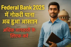 Federal Bank Recruitment 2025